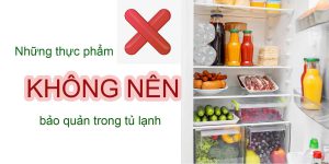 thực phẩm không bảo quản tủ lạnh